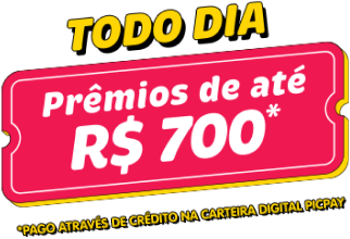 Prêmios de até R$ 700 todos os dias! *Pago através de crédito na carteira digital picpay